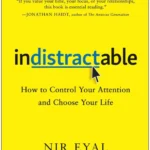 خرید و دانلود نسخه کامل کتاب صوتی انگلیسی ذهن حواس‌جمع، اثر نیر ایال Indistractable by Nir Eyal
