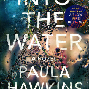 خرید و دانلود نسخه کامل کتاب صوتی انگلیسی در دل آب، اثر پائولا هاکینز Into the Water by Paula Hawkins