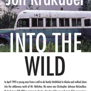 خرید و دانلود نسخه کامل کتاب صوتی انگلیسی به سوی طبیعت وحشی، اثر جان کراکائر Into the Wild by Jon Krakauer