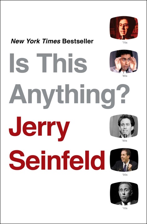 Is This Anything? by Jerry Seinfeld_6a02ce4832e1b.jpeg خرید و دانلود نسخه کامل کتاب صوتی انگلیسی آیا این چیزی است؟، اثر جری ساینفلد Is This Anything? by Jerry Seinfeld - تصویر 1