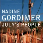 خرید و دانلود نسخه کامل کتاب صوتی انگلیسی خانواده ژوئیه، اثر نادین گوردیمر July's People by Nadine Gordimer