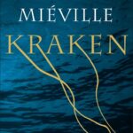 خرید و دانلود نسخه کامل کتاب صوتی انگلیسی کراکن، اثر چاینا میویل Kraken by China Miéville
