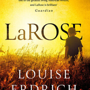 خرید و دانلود نسخه کامل کتاب صوتی انگلیسی لارز، اثر لوییز اردریک LaRose by Louise Erdrich