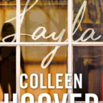 خرید و دانلود نسخه کامل کتاب صوتی انگلیسی لیلا، اثر کالین هوور Layla by Colleen Hoover