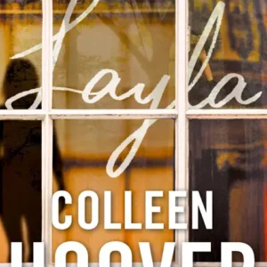 خرید و دانلود نسخه کامل کتاب صوتی انگلیسی لیلا، اثر کالین هوور Layla by Colleen Hoover