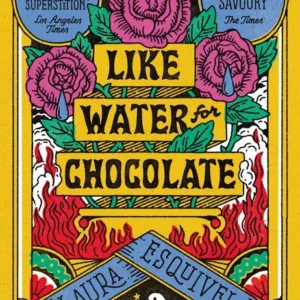 خرید و دانلود نسخه کامل کتاب صوتی انگلیسی مثل آب برای شکلات، اثر لورا اسکوئیل Like Water for Chocolate by Laura Esquivel