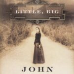 خرید و دانلود نسخه کامل کتاب صوتی انگلیسی کوچک، بزرگ، اثر جان کراولی Little, Big: or, The Fairies' Parliament by John Crowley