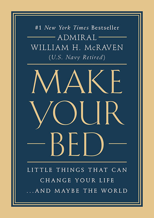 Make Your Bed: Little Things That Can Change Your Life…And Maybe the World by William H. McRaven_6a0a179fceb8f.jpeg خرید و دانلود نسخه کامل کتاب صوتی انگلیسی تختخوابت را مرتب کن، اثر ویلیام مکریون Make Your Bed: Little Things That Can Change Your Life...And Maybe the World by William H. McRaven - تصویر 1