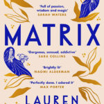 خرید و دانلود نسخه کامل کتاب صوتی انگلیسی ماتریکس، اثر لورن گرف Matrix by Lauren Groff