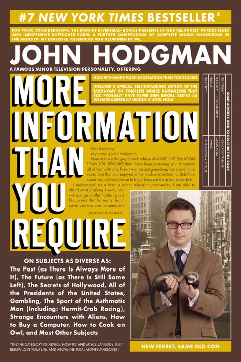 More Information Than You Require by John Hodgman_6a01e5b156e93.jpeg خرید و دانلود نسخه کامل کتاب صوتی انگلیسی اطلاعات بیشتری از آنچه نیاز دارید، اثر جان هاجمن (از مجموعهی دنیای کامل و همه چیز) More Information Than You Require by John Hodgman - تصویر 1