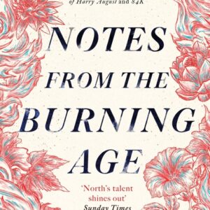 خرید و دانلود نسخه کامل کتاب صوتی انگلیسی یادداشت‌هایی از عصر سوزان، اثر کلر نورث Notes from the Burning Age by Claire North