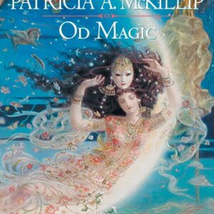 خرید و دانلود نسخه کامل کتاب صوتی انگلیسی جادوی اود، اثر پاتریشیا ای. مک‌کیلیپ Od Magic by Patricia A. McKillip