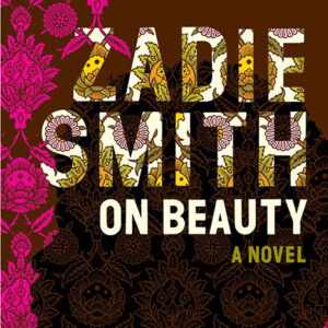 خرید و دانلود نسخه کامل کتاب صوتی انگلیسی در باب زیبایی، اثر زیدی اسمیت On Beauty by Zadie Smith