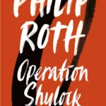 خرید و دانلود نسخه کامل کتاب صوتی انگلیسی عملیات شایلاک، اثر فیلیپ راث Operation Shylock by Philip Roth