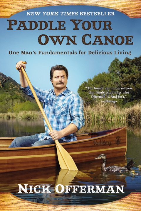 Paddle Your Own Canoe: One Man’s Fundamentals for Delicious Living by Nick Offerman_6a02ea82a98eb.jpeg خرید و دانلود نسخه کامل کتاب صوتی انگلیسی قایق خود را پارو بزن، اثر نیک آفرمن Paddle Your Own Canoe: One Man's Fundamentals for Delicious Living by Nick Offerman - تصویر 1
