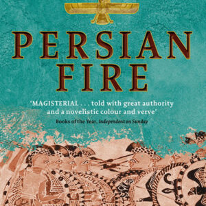 خرید و دانلود نسخه کامل کتاب صوتی انگلیسی آتش پارسی، اثر تام هالند Persian Fire by Tom Holland