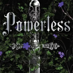خرید و دانلود نسخه کامل کتاب صوتی انگلیسی ناتوان، اثر لورن رابرتس (از مجموعه‌ی ناتوان) Powerless by Lauren Roberts