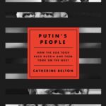 خرید و دانلود نسخه کامل کتاب صوتی انگلیسی مردم پوتین، اثر کاترین بلتون Putin's People: How the KGB Took Back Russia and Then Took on the West by Catherine Belton