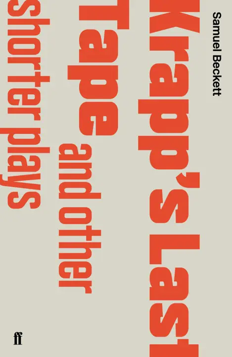 Selected Plays (Krapp’s Last Tape, Not I, That Time) by Samuel Beckett_6a1450e87dd54.webp خرید و دانلود نسخه کامل کتاب صوتی انگلیسی گزیده نمایشنامهها (آخرین نوار کراپ)، اثر ساموئل بکت Selected Plays (Krapp's Last Tape, Not I, That Time) by Samuel Beckett - تصویر 1