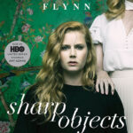 خرید و دانلود نسخه کامل کتاب صوتی انگلیسی اشیاء تیز، اثر گیلیان فلین Sharp Objects by Gillian Flynn