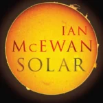 خرید و دانلود نسخه کامل کتاب صوتی انگلیسی خورشیدی، اثر ایین مک‌یوئن Solar by Ian McEwan