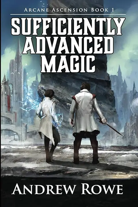Sufficiently Advanced Magic by Andrew Rowe_6a0efde47b3a0.webp خرید و دانلود نسخه کامل کتاب صوتی انگلیسی جادوی بهقدرکافی پیشرفته، اثر اندرو رو (از مجموعهی عروج آرکین) Sufficiently Advanced Magic by Andrew Rowe - تصویر 1