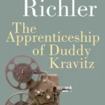 خرید و دانلود نسخه کامل کتاب صوتی انگلیسی کارآموزی دادی کراویتز، اثر مردکای ریچلر The Apprenticeship of Duddy Kravitz by Mordecai Richler