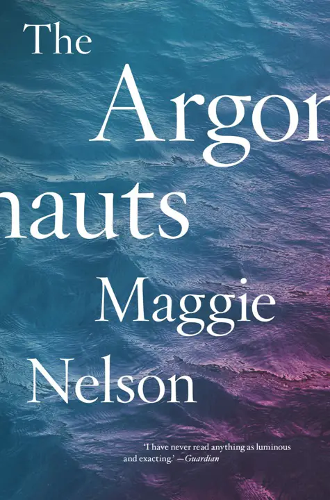 The Argonauts by Maggie Nelson_69f7424ce1631.webp خرید و دانلود نسخه کامل کتاب صوتی انگلیسی آرگوناتها، اثر مگی نلسون The Argonauts by Maggie Nelson - تصویر 1