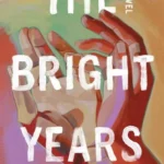 خرید و دانلود نسخه کامل کتاب صوتی انگلیسی سال‌های روشن، اثر سارا داموف The Bright Years by Sarah Damoff