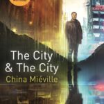 خرید و دانلود نسخه کامل کتاب صوتی انگلیسی شهر و شهر، اثر چاینا میویل The City & The City by China Miéville