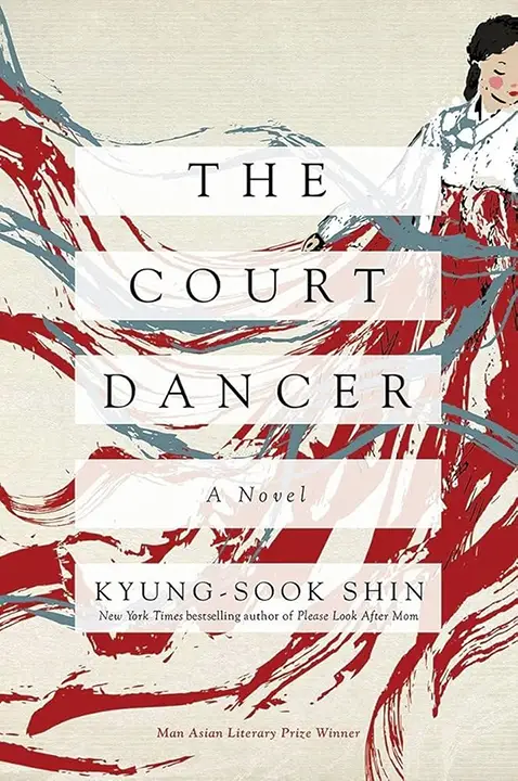 The Court Dancer by Kyung-Sook Shin_6a0e909127ee2.webp خرید و دانلود نسخه کامل کتاب صوتی انگلیسی رقصنده دربار، اثر کیونگ سوک شین The Court Dancer by Kyung-Sook Shin - تصویر 1