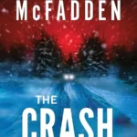 خرید و دانلود نسخه کامل کتاب صوتی انگلیسی تصادف، اثر فریدا مک‌فادن The Crash by Freida McFadden