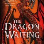 خرید و دانلود نسخه کامل کتاب صوتی انگلیسی اژدهای منتظر، اثر جان ام. فورد The Dragon Waiting by John M. Ford
