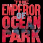 خرید و دانلود نسخه کامل کتاب صوتی انگلیسی امپراتور اوشن پارک، اثر استیون ال. کارتر The Emperor of Ocean Park by Stephen L. Carter