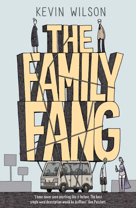 The Family Fang by Kevin Wilson_6a16ef2970d19.webp خرید و دانلود نسخه کامل کتاب صوتی انگلیسی خانواده فنگ، اثر کوین ویلسون The Family Fang by Kevin Wilson - تصویر 1