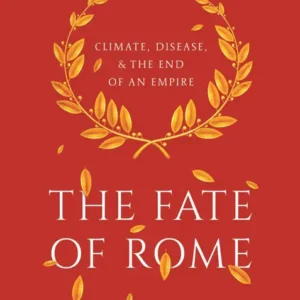 خرید و دانلود نسخه کامل کتاب صوتی انگلیسی سرنوشت رم، اثر کایل هارپر The Fate of Rome by Kyle Harper