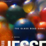 خرید و دانلود نسخه کامل کتاب صوتی انگلیسی بازی مهره شیشه‌ای، اثر هرمان هسه The Glass Bead Game by Hermann Hesse