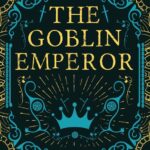 خرید و دانلود نسخه کامل کتاب صوتی انگلیسی امپراتور گابلین، اثر کاترین ادیسون The Goblin Emperor by Katherine Addison