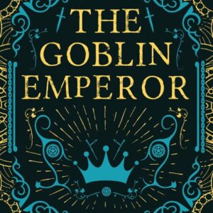 خرید و دانلود نسخه کامل کتاب صوتی انگلیسی امپراتور گابلین، اثر کاترین ادیسون The Goblin Emperor by Katherine Addison