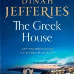خرید و دانلود نسخه کامل کتاب صوتی انگلیسی عمارت یونانی، اثر داینا جفریز The Greek House by Dinah Jefferies