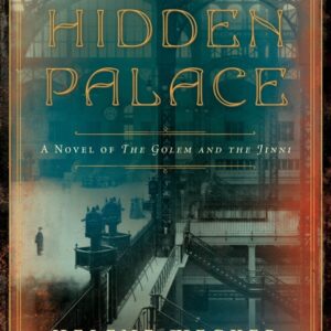 خرید و دانلود نسخه کامل کتاب صوتی انگلیسی قصر پنهان، اثر هلن وکر (از مجموعه‌ی گولم و جن) The Hidden Palace by Helene Wecker