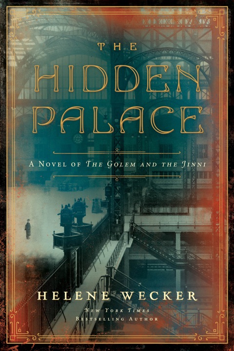 The Hidden Palace by Helene Wecker_6a04b5773e605.jpeg خرید و دانلود نسخه کامل کتاب صوتی انگلیسی قصر پنهان، اثر هلن وکر (از مجموعهی گولم و جن) The Hidden Palace by Helene Wecker - تصویر 1