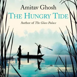 خرید و دانلود نسخه کامل کتاب صوتی انگلیسی جزر و مد گرسنه، اثر آمیتاو گوش The Hungry Tide by Amitav Ghosh