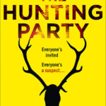 خرید و دانلود نسخه کامل کتاب صوتی انگلیسی مهمانی شکار، اثر لوسی فولی The Hunting Party by Lucy Foley