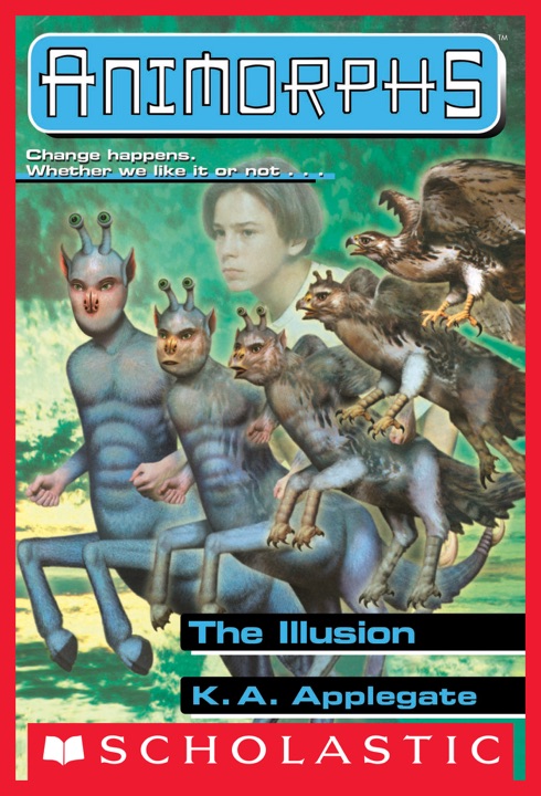 The Illusion by K. A. Applegate_6a07585fb4e75.jpeg خرید و دانلود نسخه کامل کتاب صوتی انگلیسی توهم، اثر کی. ای. اپلگیت (از مجموعهی آنیمورفها) The Illusion by K. A. Applegate - تصویر 1