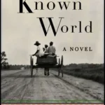 خرید و دانلود نسخه کامل کتاب صوتی انگلیسی دنیای آشنا، اثر ادوارد پی. جونز The Known World by Edward P. Jones