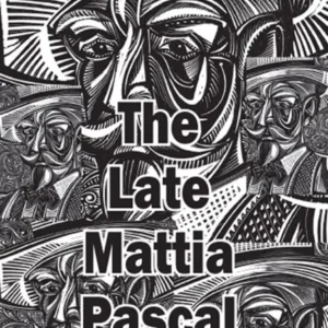 خرید و دانلود نسخه کامل کتاب صوتی انگلیسی مرحوم ماتیا پاسکال، اثر لوئیجی پیراندلو The Late Mattia Pascal by Luigi Pirandello