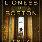 خرید و دانلود نسخه کامل کتاب صوتی انگلیسی ماده‌شیرِ بوستون، اثر امیلی فرانکلین The Lioness of Boston by Emily Franklin
