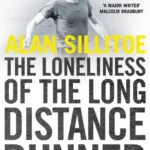 خرید و دانلود نسخه کامل کتاب صوتی انگلیسی تنهایی دونده استقامت، اثر آلن سیلیتو The Loneliness of the Long Distance Runner by Alan Sillitoe