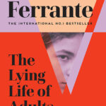 خرید و دانلود نسخه کامل کتاب صوتی انگلیسی زندگی دروغی بزرگسالان، اثر النا فرانته The Lying Life of Adults by Elena Ferrante